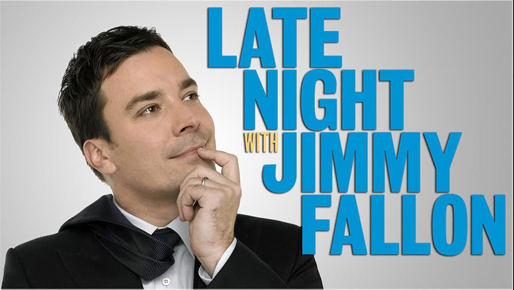 As seen on: Late Night with Jimmy Fallon